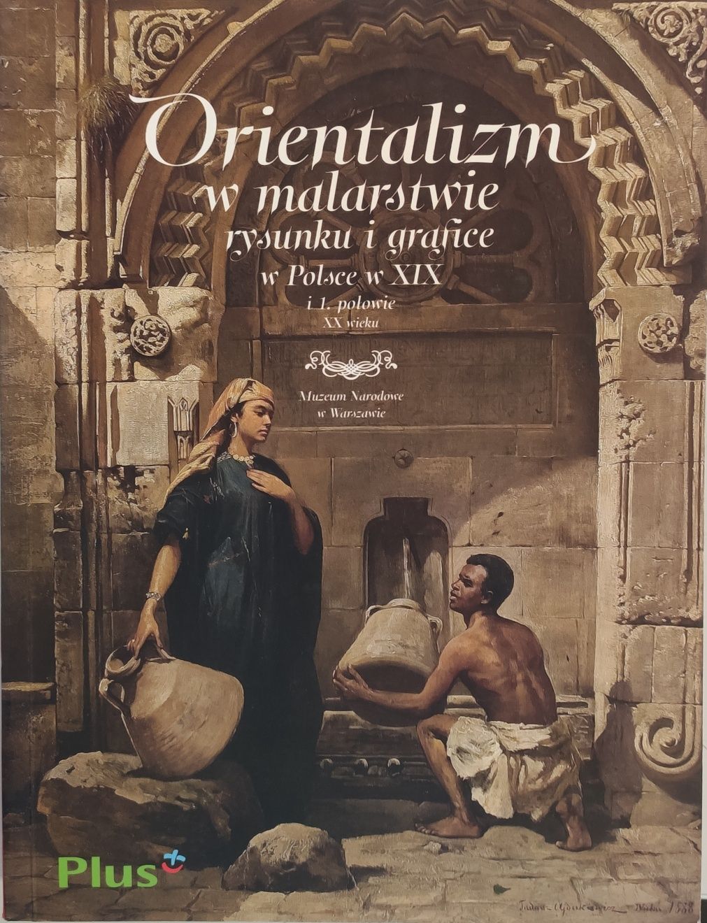Orientalizm w malarstwie rysunku grafice w Polsce w XIX i 1. połowie X