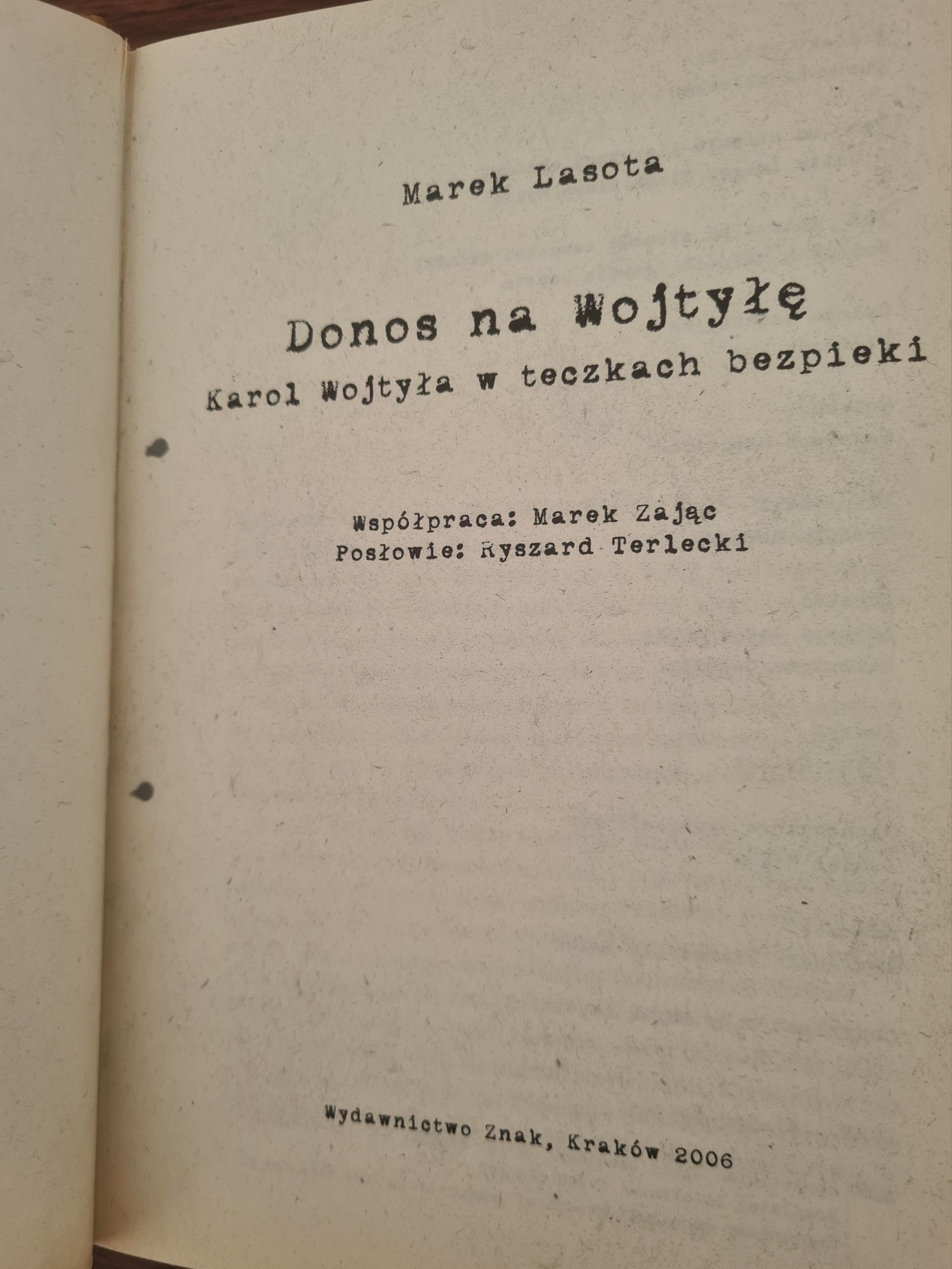 Donos na Wojtyłę. Karol Wojtyła w teczkach bezpieki - Marek Lasota