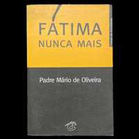 Fátima Nunca Mais, de Padre Mário de Oliveira