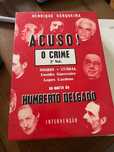 Henrique Cerqueira - Acuso O Crime - Humberto Delgado
