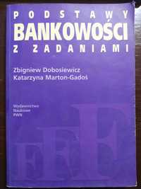 Podstawy bankowości z zadaniami Dobosiewicz Marton-Gadoś PWN