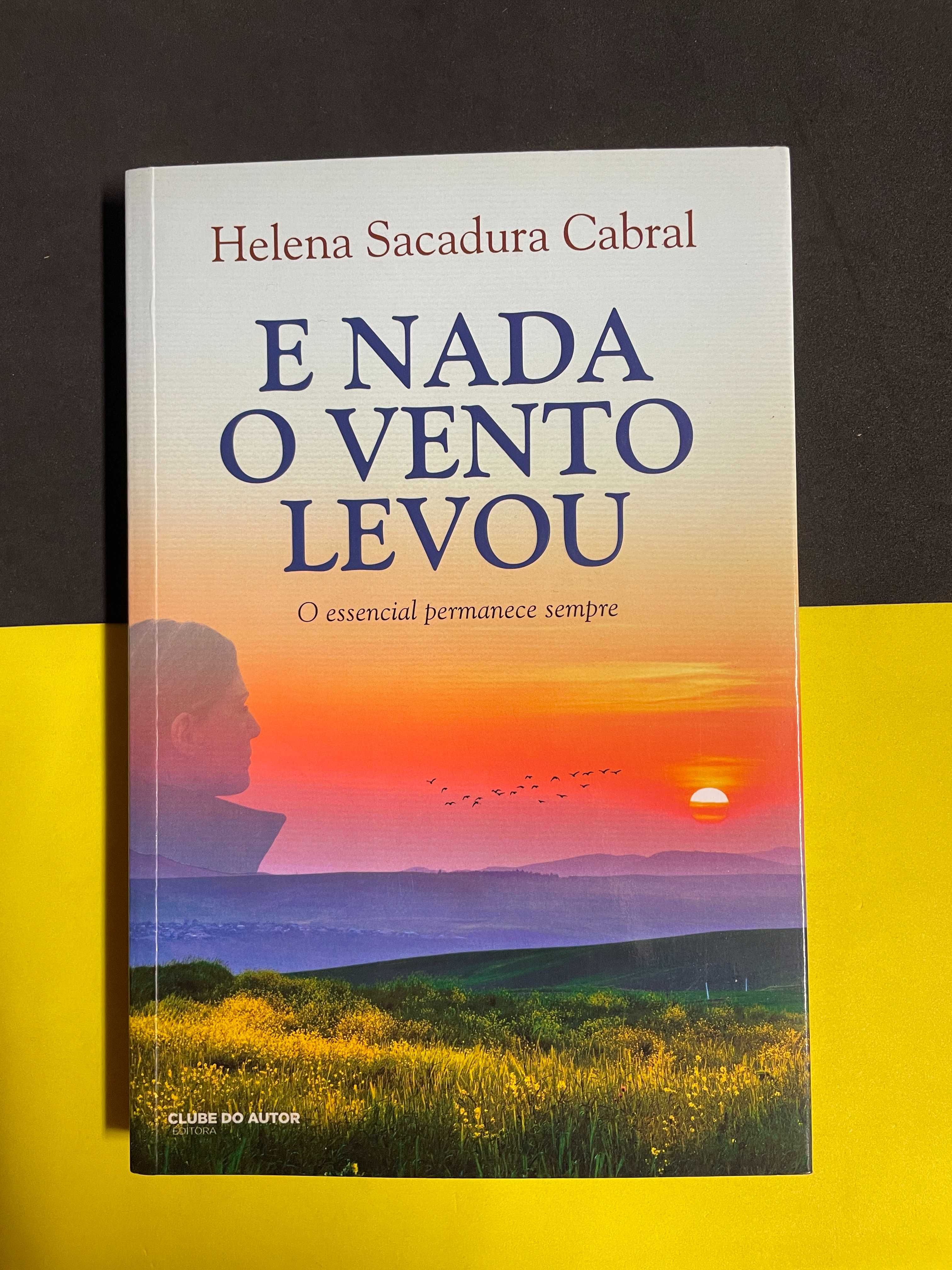 Helena Sacadura Cabral - E nada o vento levou