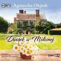 Dworek W Miłosnej Audiobook, Agnieszka Olejnik