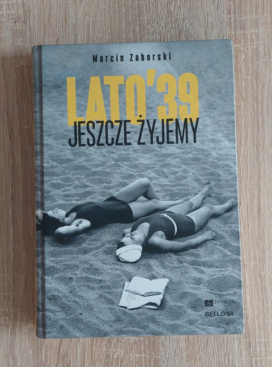"Lato'39 Jeszcze żyjemy" Marcin Zaborski