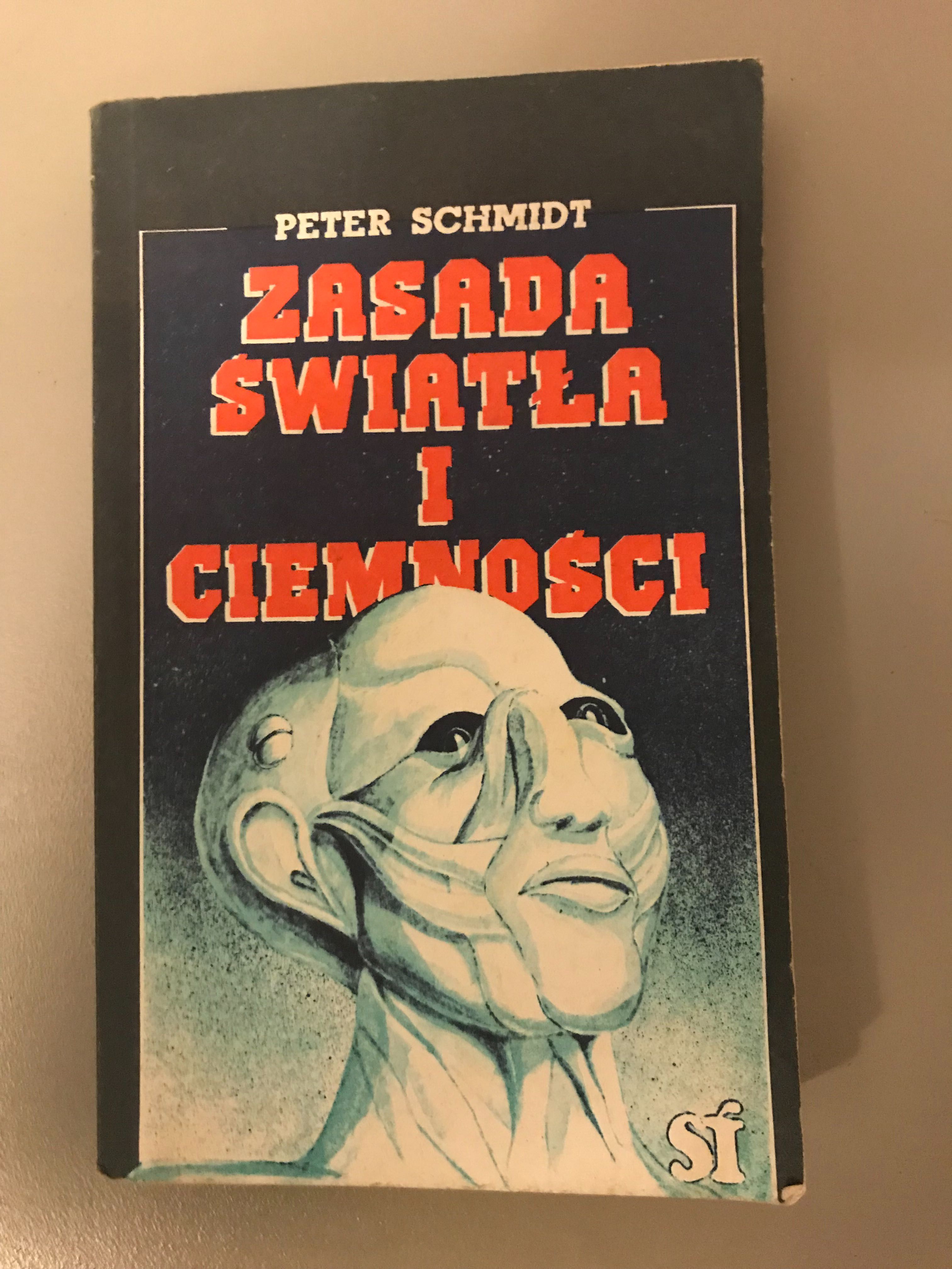 Książka Zasada Światła i Ciemności . Peter Schmidt . 10 zł