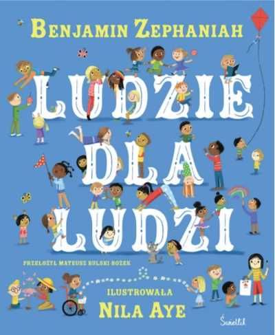 Ludzie dla ludzi - Benjamin Zephaniah, Mateusz Rulski-Bożek, Nila Aye