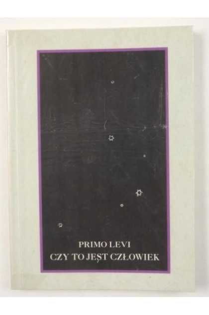 Czy to jest człowiek - Primo Levi  bdb!