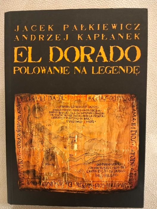 El Dorado Polowanie na legendę - Pałkiewicz, Kapłanek - z autografem
