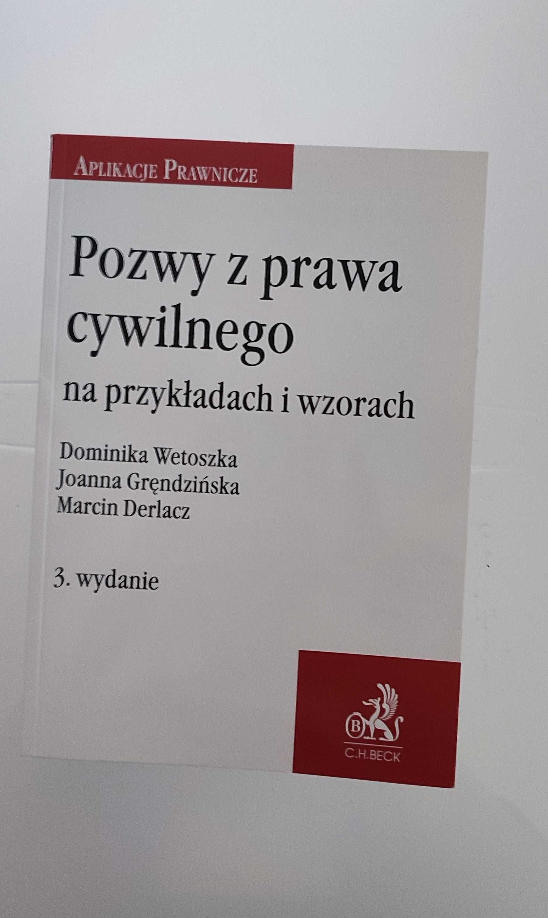 Pozwy z prawa cywilnego na przykładach i wzorach, D. Wetoszka, wyd. 3