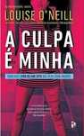 Livro A Culpa É Minha de Louise O'Neill [Portes Grátis]