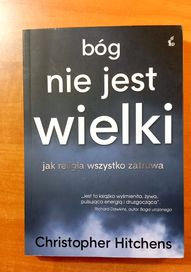 Bóg nie jest wielki Christopher Hitchens