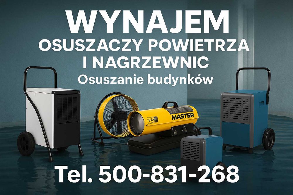 Wynajem osuszaczy powietrza i nagrzewnic Osuszanie budynków po zalaniu