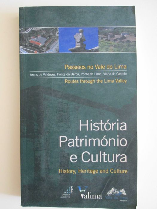Passeios no Vale do Lima: História Património e Cultura
