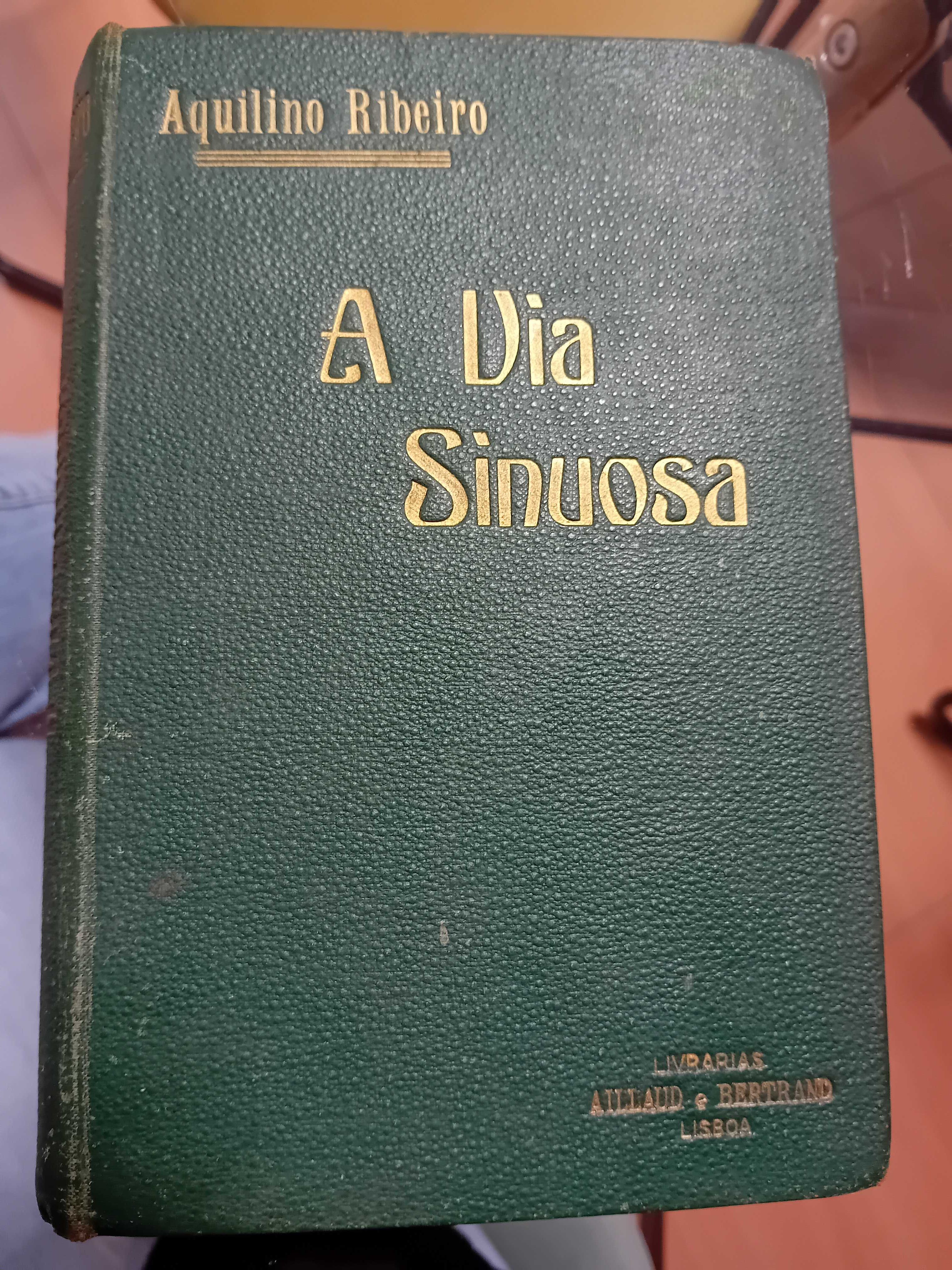 Aquilino Ribeiro. A via Sinuosa 1 ediçao 1918