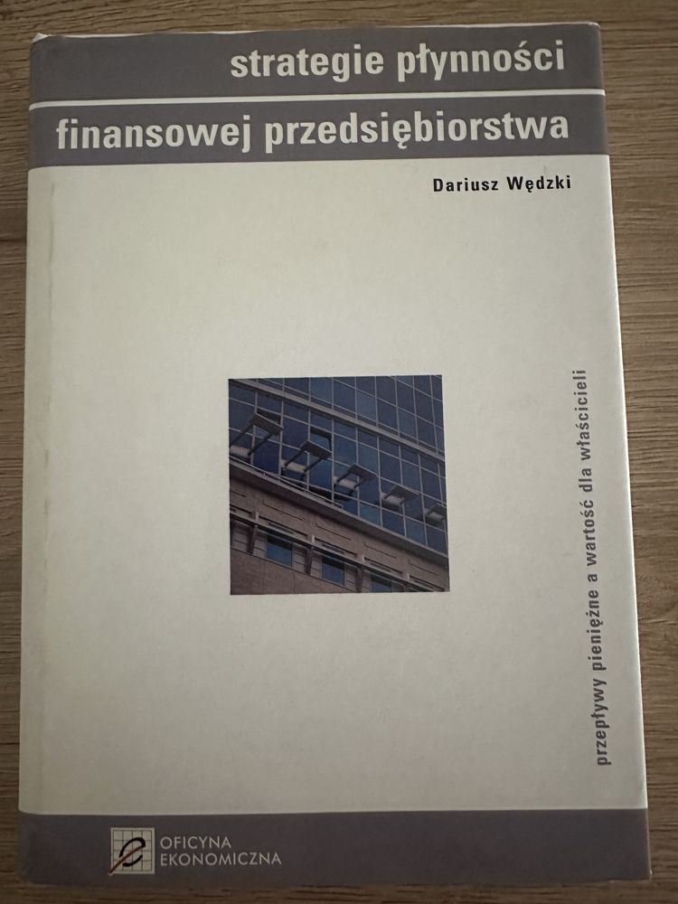 Strategie płynności finansowej przedsiębiorstw Dariusz Wędzki