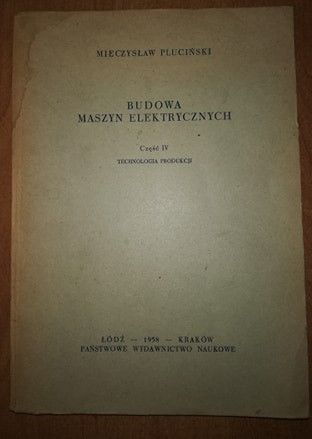 Budowa maszyn elektrycznych cz.IV technologia produkcji M.Pluciński