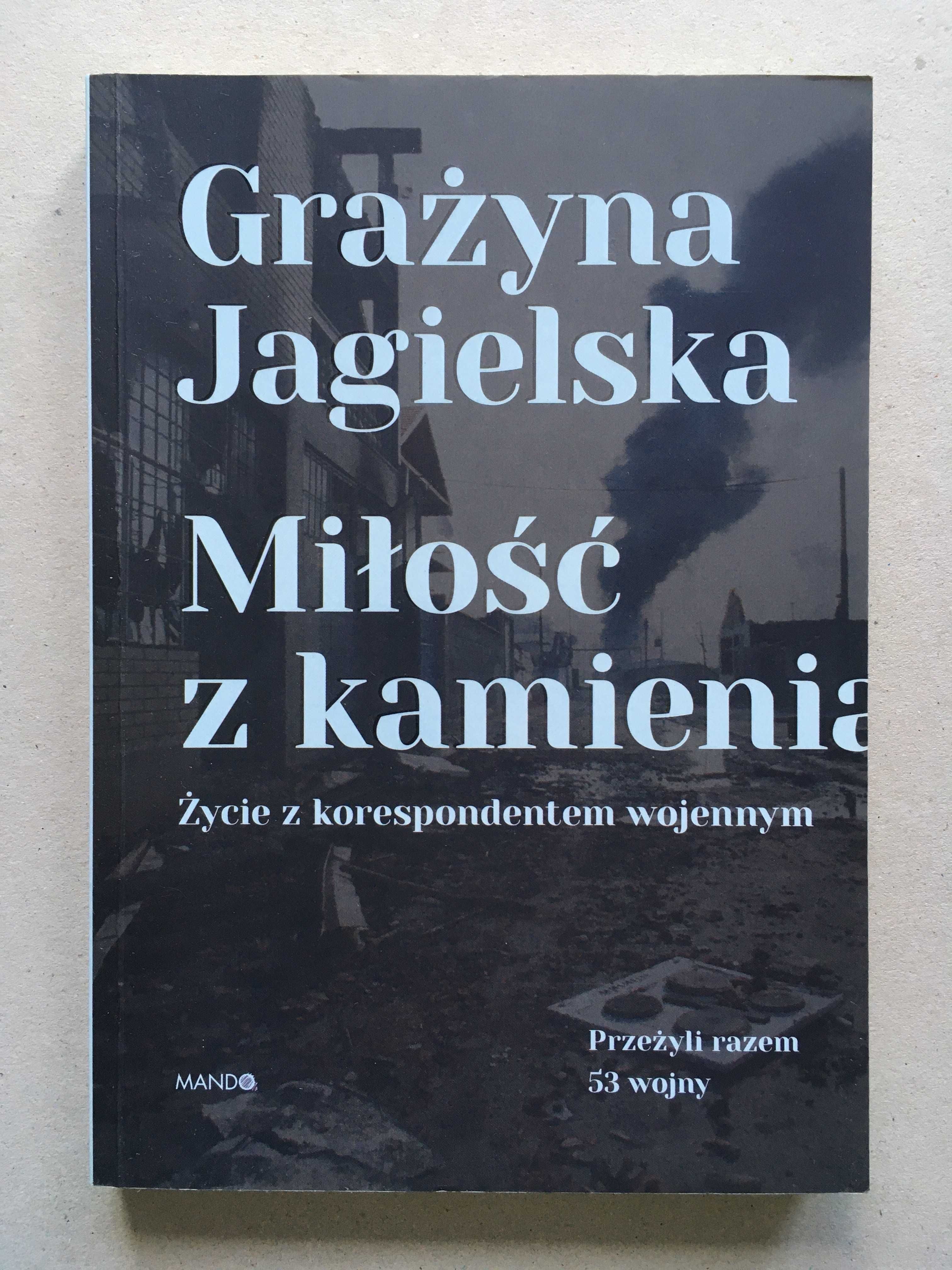 Miłość z kamienia Grażyna Jagielska