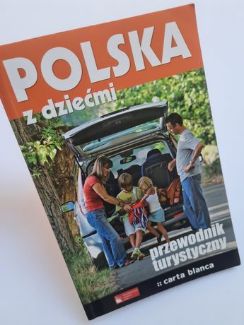 Polska z dziećmi - Przewodnik turystyczny