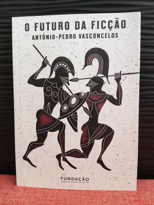 O Futuro Da Ficção - António Pedro Vasconcelos