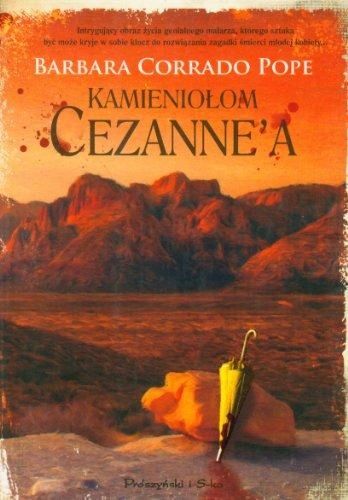 Kamieniolom Cezanne'a Barbara Corrado Pope