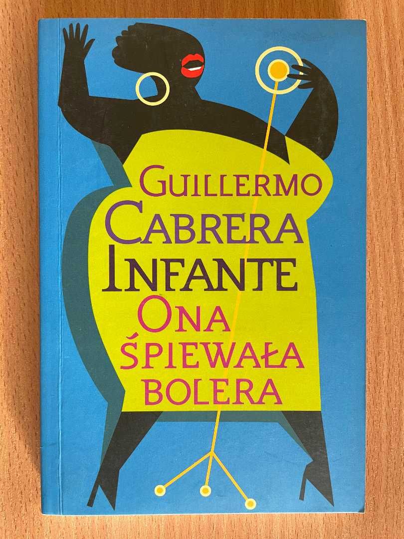 Ona śpiewała bolera - Guillermo Cabrera Infante