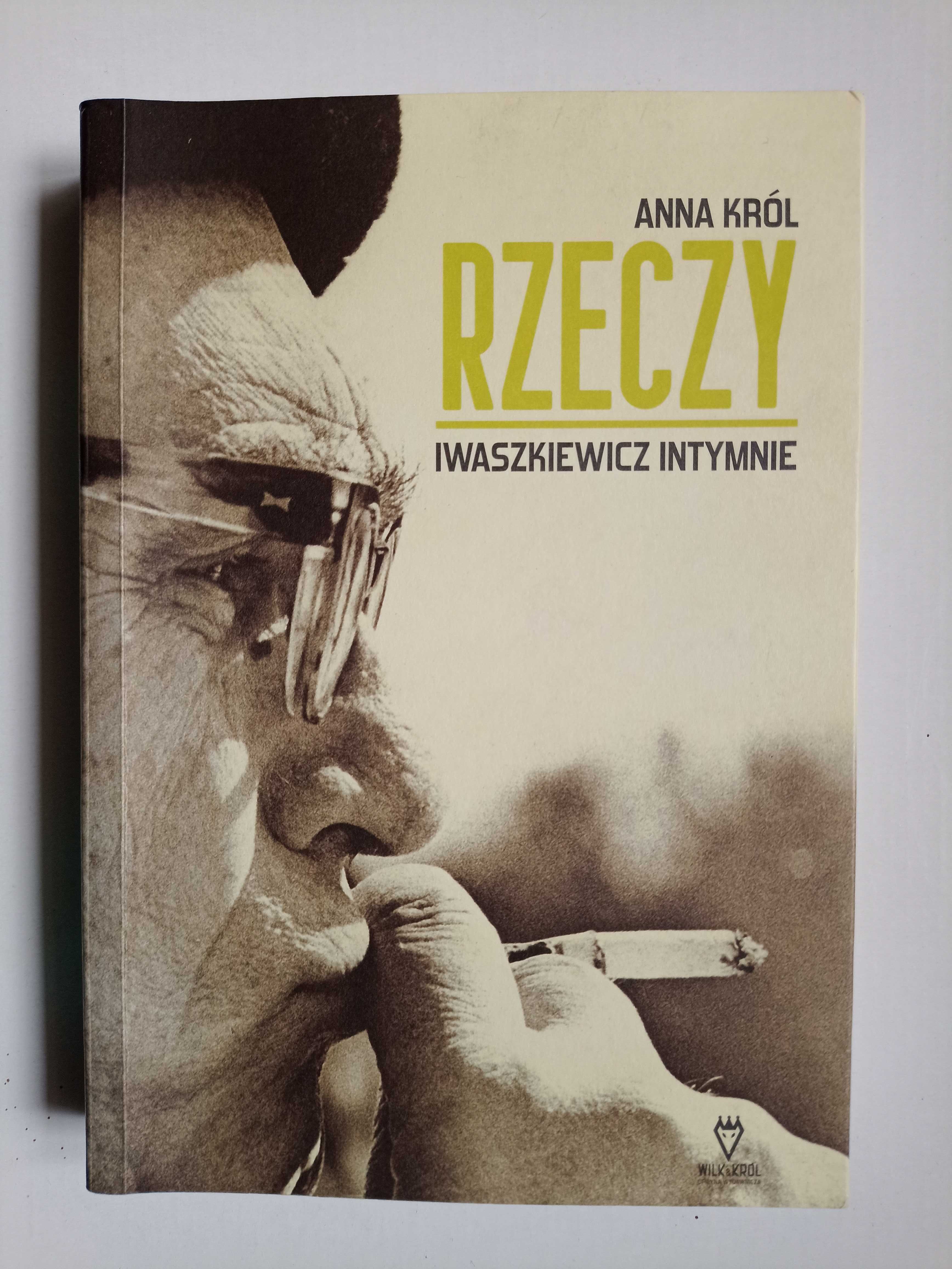 " Rzeczy. Iwaszkiewicz intymnie " Anna Król