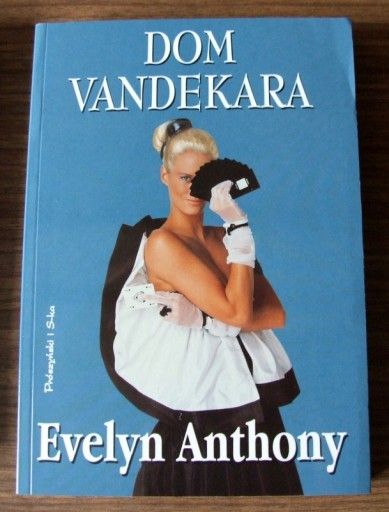 Evelyn Anthony - Dom Vandekara