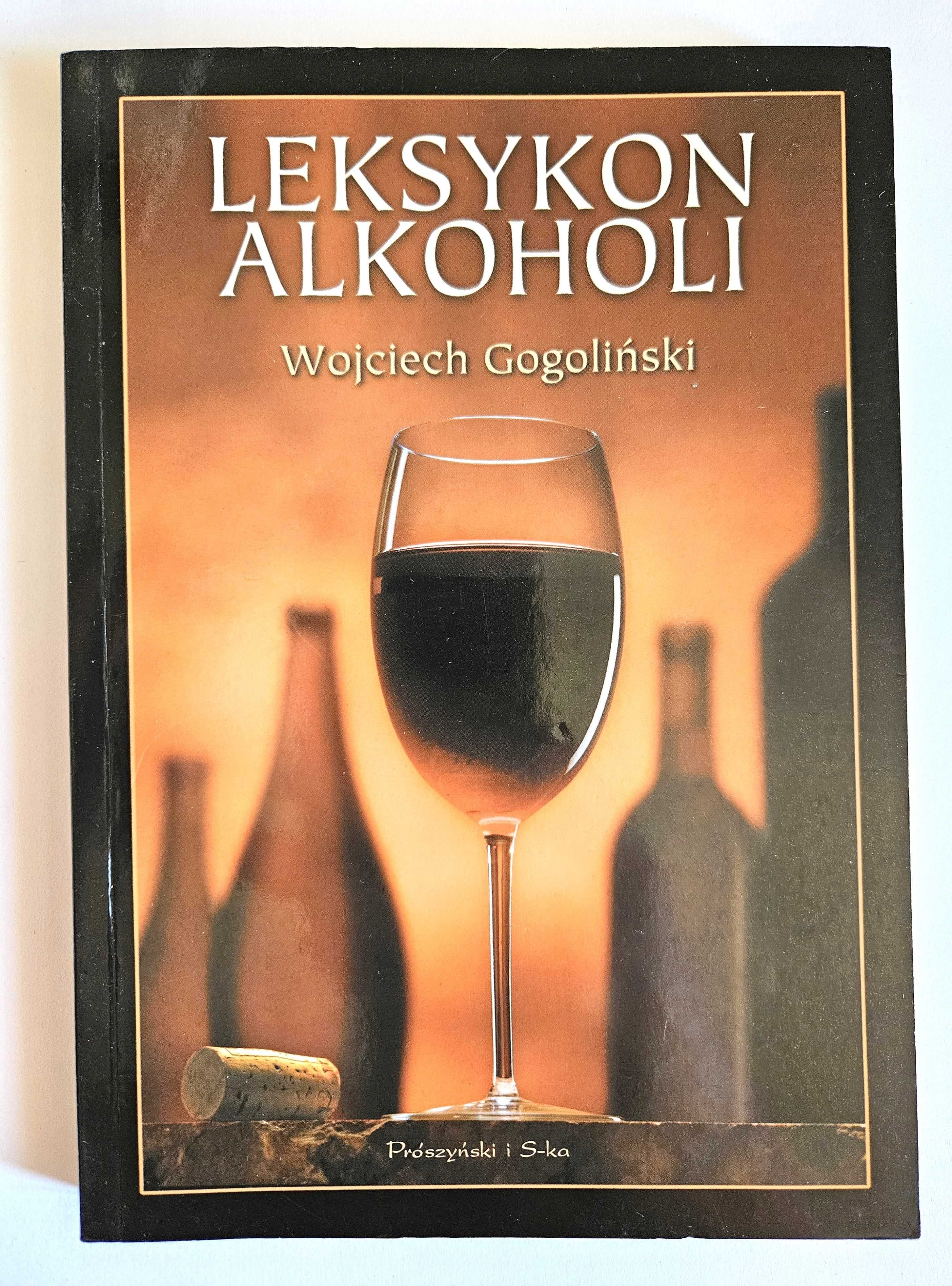 LEKSYKON ALKOHOLI - Wojciech Gogoliński