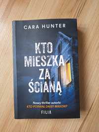 Cara Hunter - Kto mieszka za ścianą