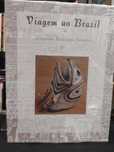 Viagem ao Brasil Alexandre Rodrigues Ferreira "Novo"