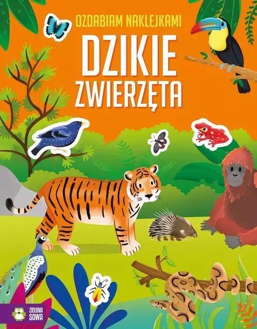 Ozdabiam Naklejkami. Dzikie Zwierzęta Praca Zbiorowa Nowa
