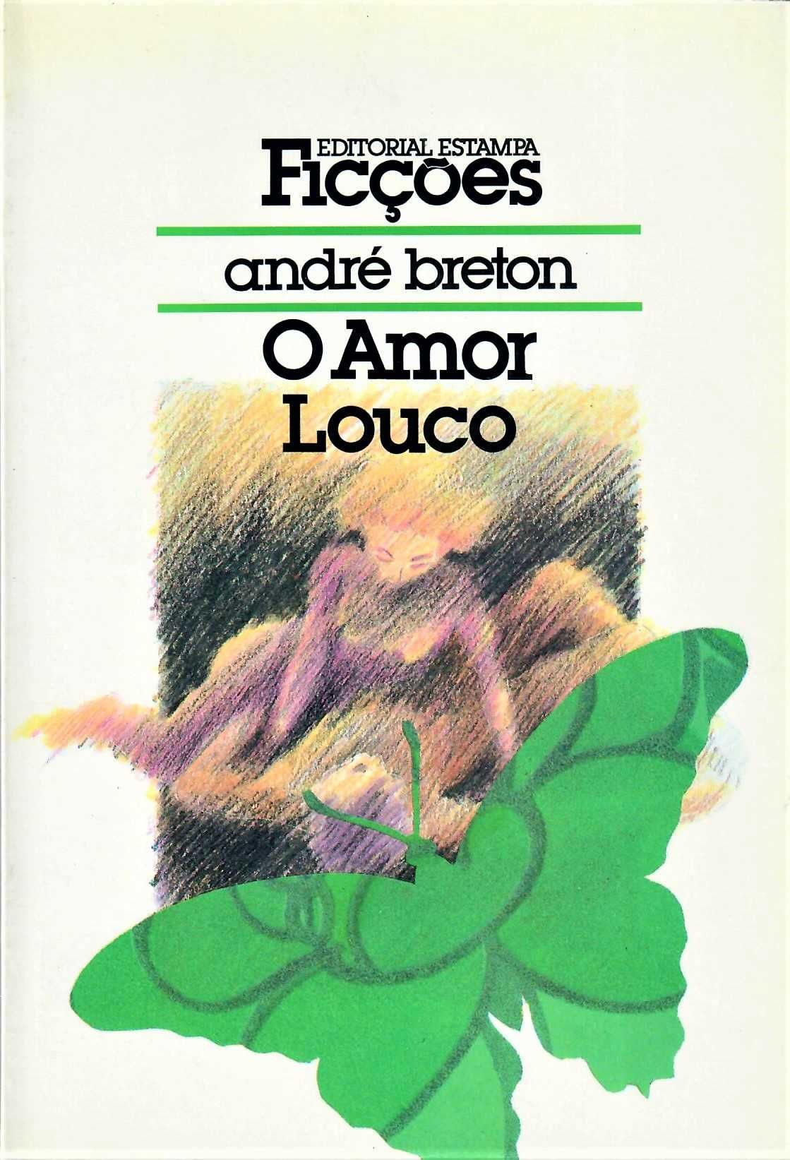 André Breton «Nadja» «Magia Cotidiana» e «Amor Louco»