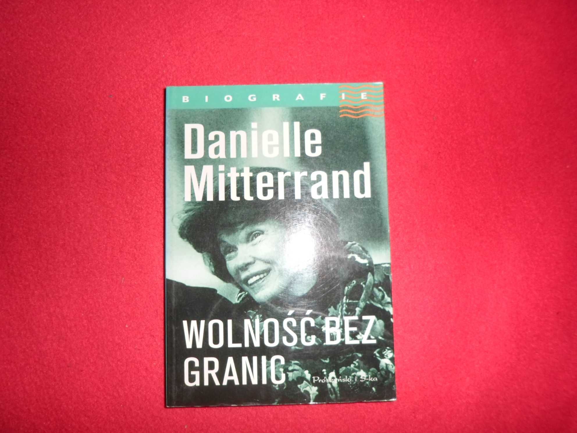 Danielle Mitterrand - Wolność bez granic [z serii BIOGRAFIE ]