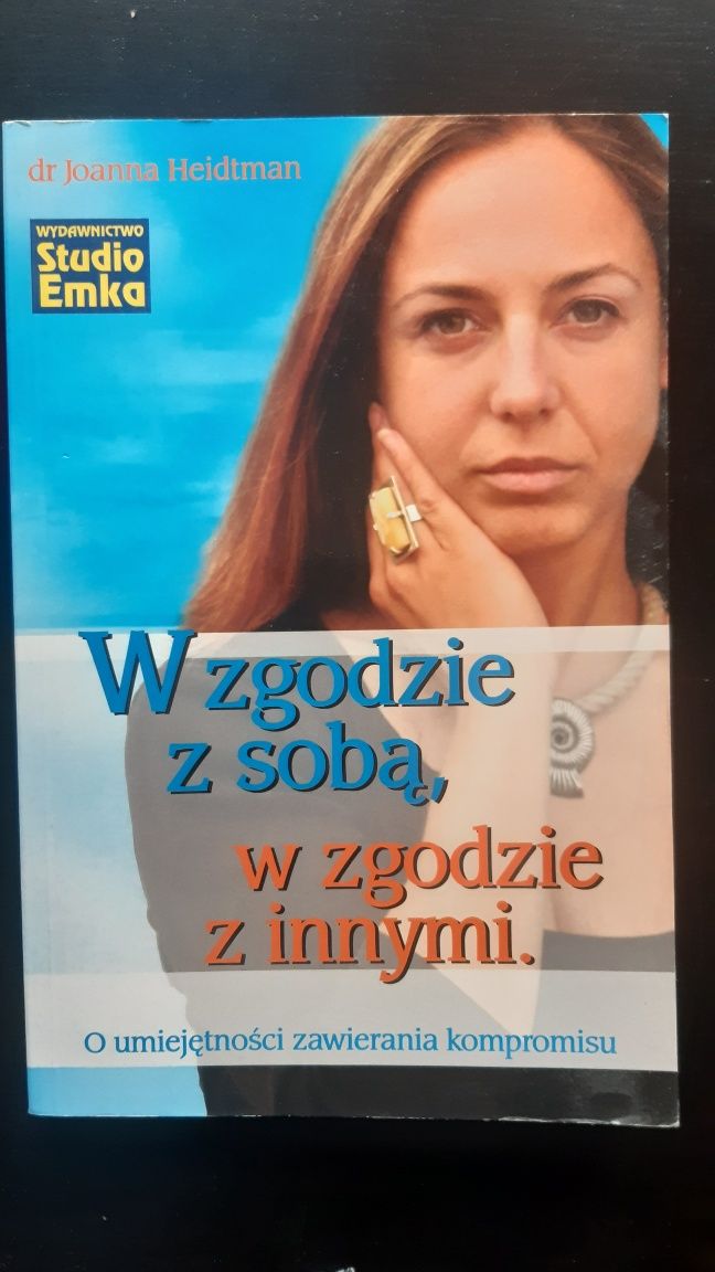 W zgodzie z sobą, w zgodzie z innymi - Joanna Heidtman