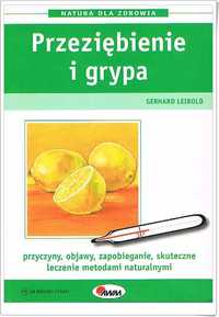 PRZEZIĘBIENIE I GRYPA - Gerhard Leibold seria: Natura dla zdrowia