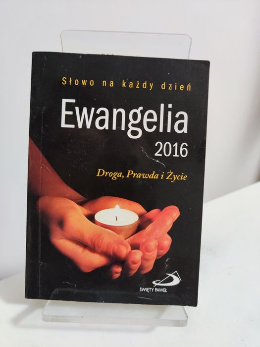 Ewangelia 2016 Droga, Prawda i Życie Słowo na każdy dzień