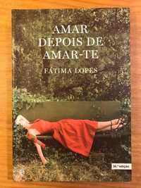 Amar Depois de Amar-te - Fátima Lopes (portes grátis)