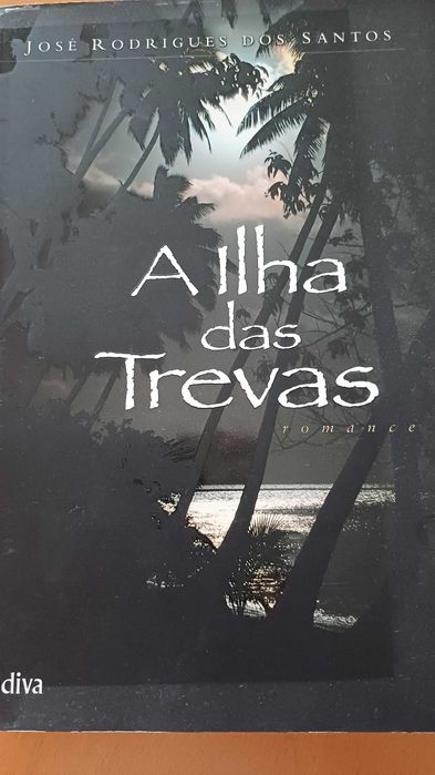 A Ilha das Trevas- José Rodrigues dos Santos