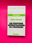 Les Structures Anthropologiques de l'Imaginaire - Gilbert Durand