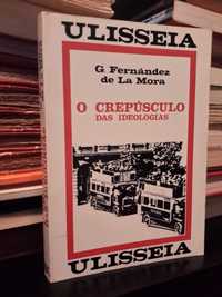 G. Fernández de la Mora - O Crepúsculo das Ideologias