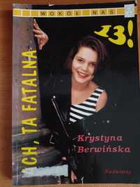 Krystyna Berwińska "Ach, ta fatalna 13!"