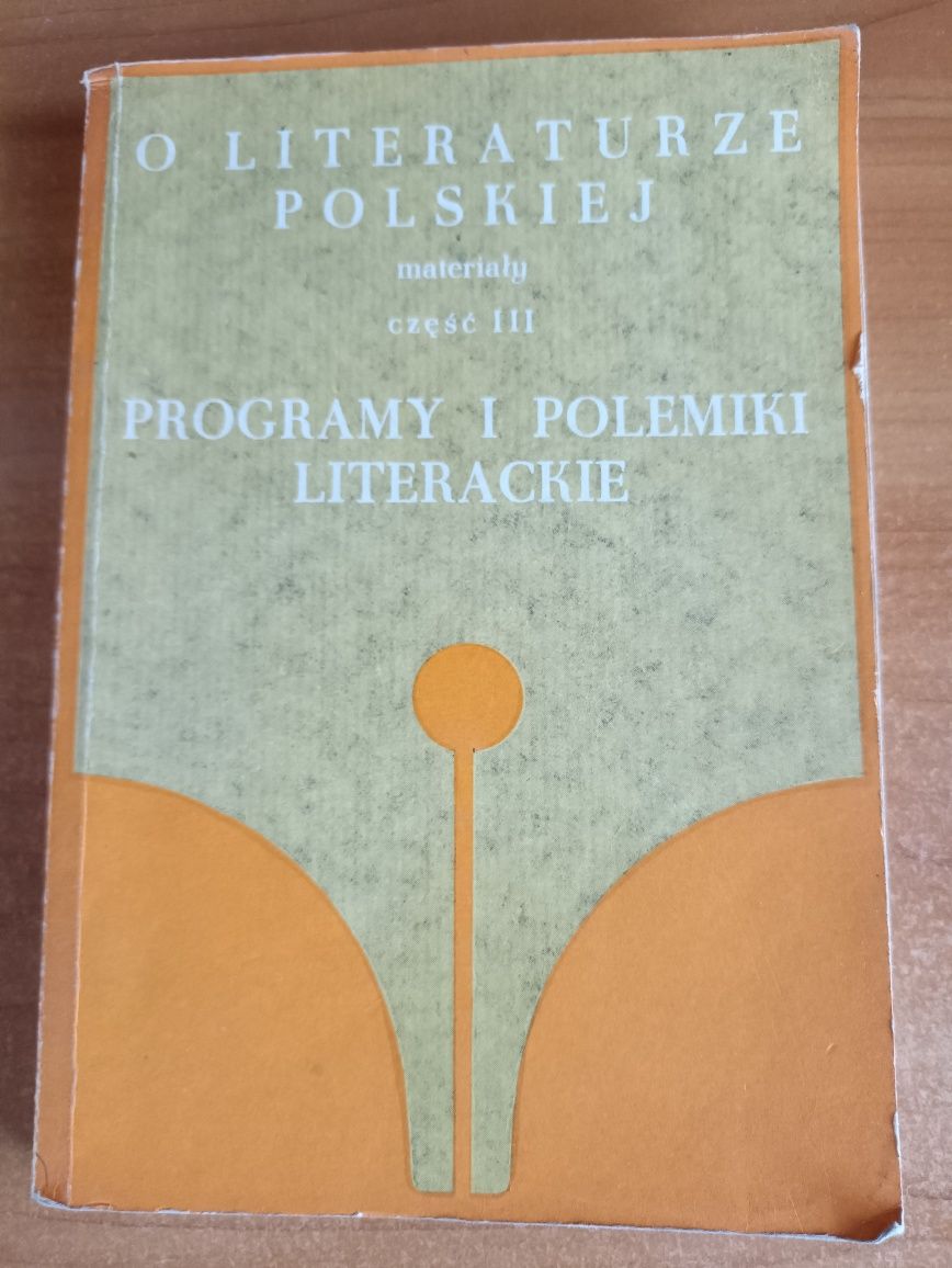 "O literaturze polskiej materiały część II. Programy i polemiki..."