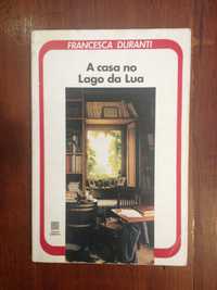 Francesca Duranti - A casa no lago da lua