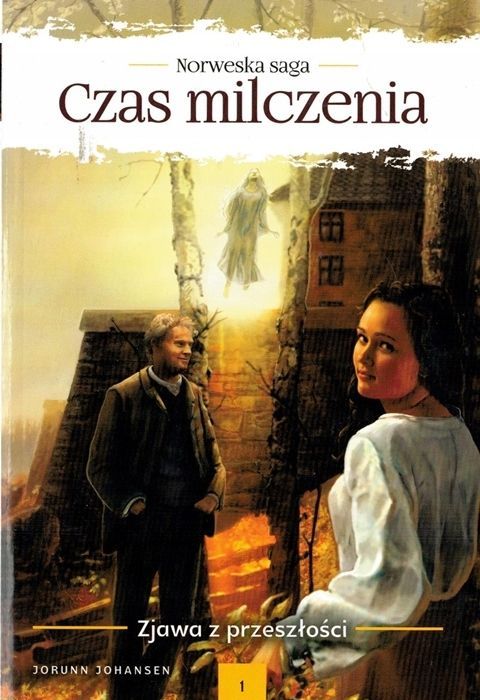 Norweska Saga Czas Milczenia Zjawa Z Przeszłości Jorunn Johansen