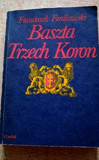 Baszta Trzech Koron
Autor: Franciszek Fenikowski