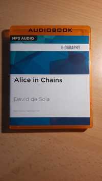 audiobook biografia Alice in Chains: The Untold Story by David de Sola
