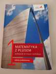 Matematyka z plusem klasa 1 zakres podstawowy liceum i technikum gwo
