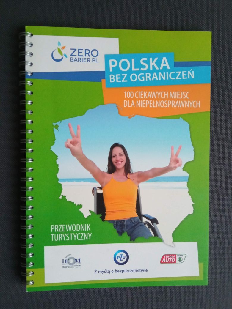 Polska bez ograniczeń.100 ciekawych miejsc dla niepełnosprawnych.