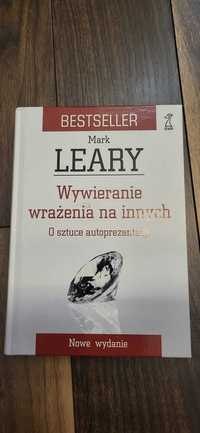 Wywieranie wrażenia na innych. Mark Leary. O sztuce autoprezentacji.