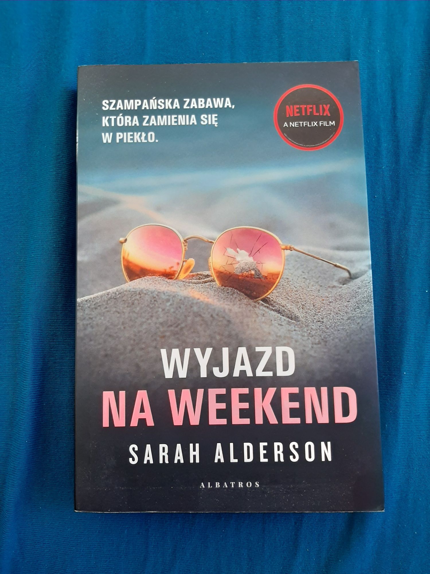 Książka powieść Wyjazd na weekend Sarah Alderson